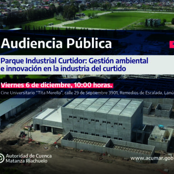 Parque Industrial Curtidor Convocatoria a Audiencia Pública el 6/12 a las 10 hs en el Cine Tita Merello de la Universidad Nacional de Lanús